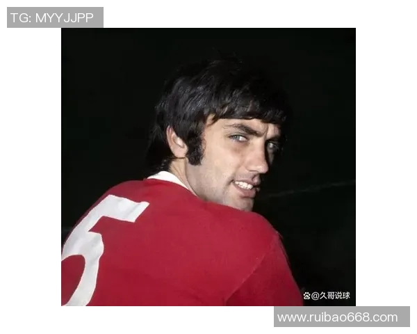 英国历史足球明星的辉煌成就与影响力排名探讨